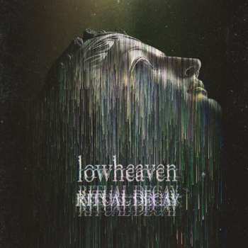 LP Lowheaven: Ritual Decay