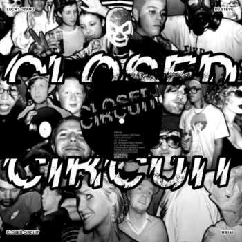 Album Lozano,luca / Dj Steve: Closed Circuit