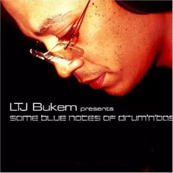 LTJ Bukem: Some Blue Notes Of Drum 'N' Bass