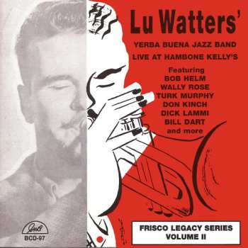 Album Lu Watters And The Yerba Buena Jazz Band: Live at Hambone Kelly's Volume II