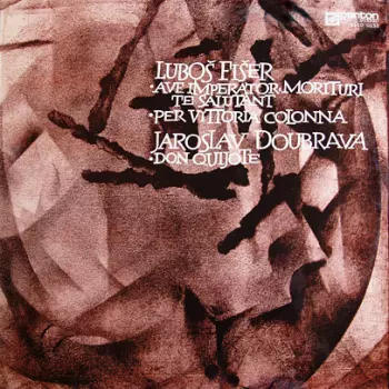 Ave Imperator, Morituri Te Salutant / Per Vittoria Colonna / Don Quijote