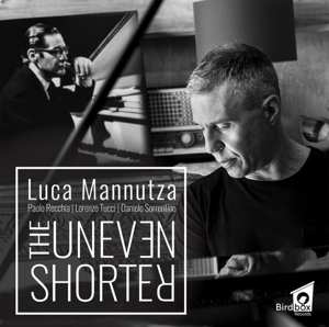 CD Luca Mannutza: The Uneven Shorter