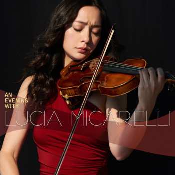 Album Lucia Micarelli: An Evening With Lucia Micarelli