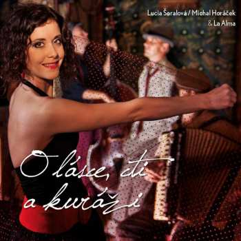 CD Lucia Šoralová: O Lásce, Cti A Kuráži