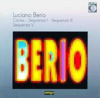 Album Luciano Berio: Circles · Sequenza I, III, V