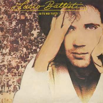 LP Lucio Battisti: Io Tu Noi Tutti