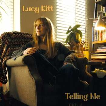 LP Lucy Kitt: Telling Me