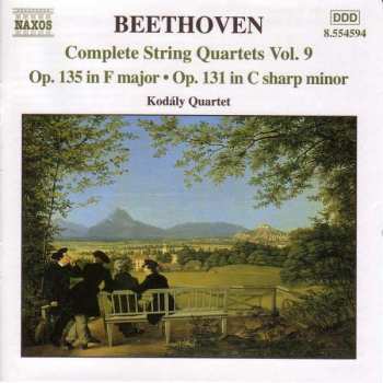 CD Ludwig van Beethoven: Complete String Quartets Vol. 9 - Op. 135 In F Major - Op. 131 In C Sharp Minor