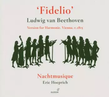 'Fidelio' (Version For Harmonie. Vienna, c.1815)