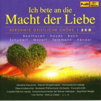 2CD Ludwig van Beethoven: Ich Bete An Die Macht Der Liebe - Berühmte Geistliche Chöre