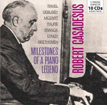 10CD Ludwig van Beethoven: Robert Casadesus - Milestones Of A Piano Legend