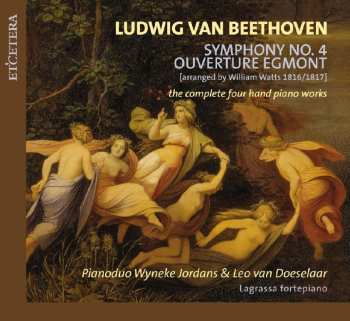 Album Ludwig van Beethoven: Symphony No.4 / Ouverture Egmont (The Complete Four Hand Piano Works)