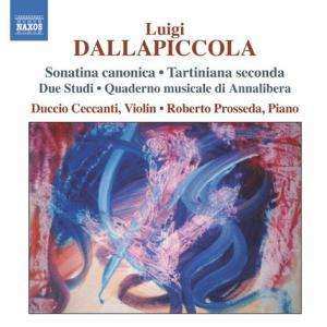 CD Luigi Dallapiccola: Complete Works For Violin And Piano, And For Piano