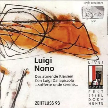 Das Atmende Klarsein / Sofferte Onde Serene / Con Luigi Dallapiccola