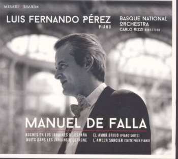 CD Luis Fernando Perez: Manuel De Falla 