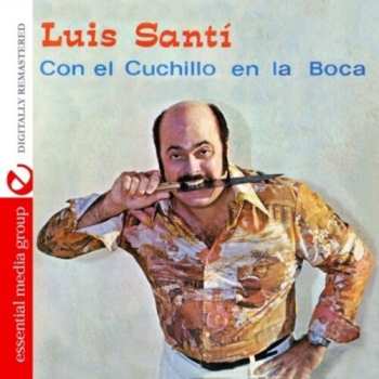 Album Luis Santi: Con El Cuchillo En La Boca