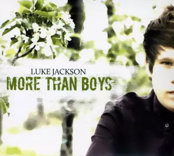 Luke Jackson: More Than Boys