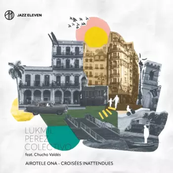 Lukmil Pérez Herrera: Airetele Ona - Croisées Inattendues