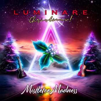 LP Luminare Christmas!: Mistletoe Madness
