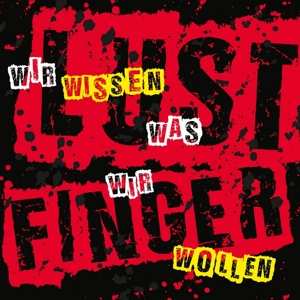 Album Lustfinger: Wir Wissen Was Wir Wollen