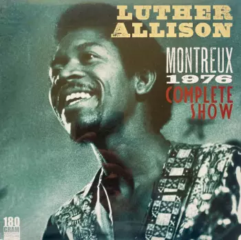 Luther Allison: Montreux 1976 - Complete Show