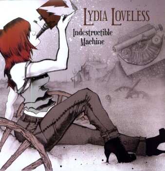 LP Lydia Loveless: Indestructible Machine LTD