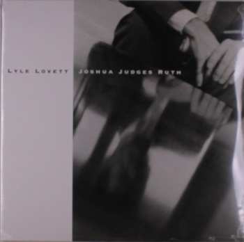 2LP Lyle Lovett: Joshua Judges Ruth