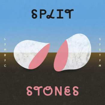 LP Lymbyc Systym: Split Stones