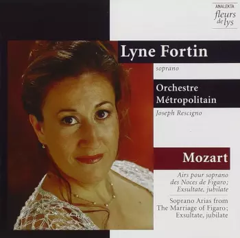 Airs Pour Soprano Des Noces Di Figaro; Exsultate, Jubilate = Soprano Arias From The Marriage Of Figaro; Exsultate, Jubilate