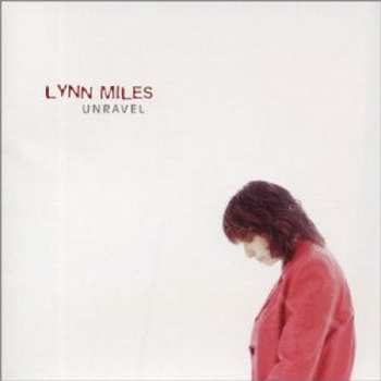 CD Lynn Miles: Unravel