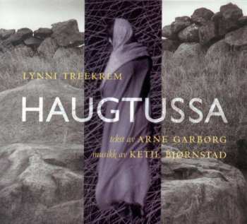 CD Ketil Bjørnstad: Haugtussa