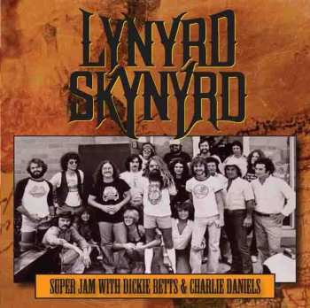 CD Lynyrd Skynyrd: Super Jam With Dickie Betts & Charlie Daniels