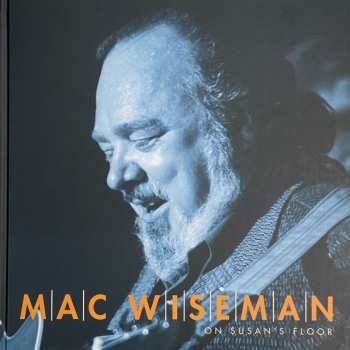4CD/Box Set Mac Wiseman: On Susan's Floor