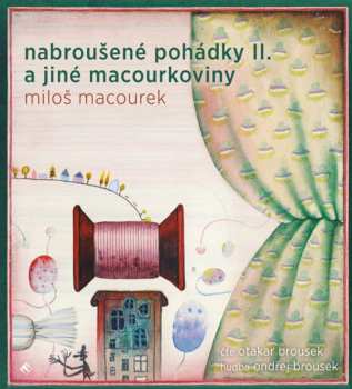 Album Otakar Brousek: Macourek: Nabroušené pohádky II. a ji