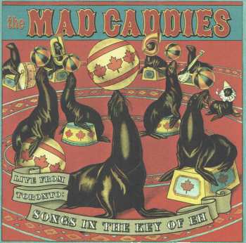 CD Mad Caddies: Live From Toronto: Songs In The Key Of Eh
