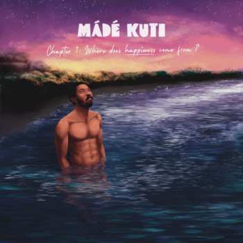 Album Made Kuti: Chapter 1: Where Does Happiness Come From?