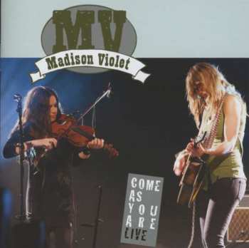 CD Madison Violet: Come As You Are Live