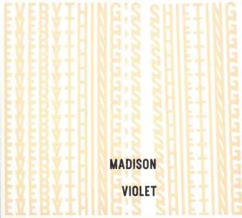 CD Madison Violet: Everything's Shifting