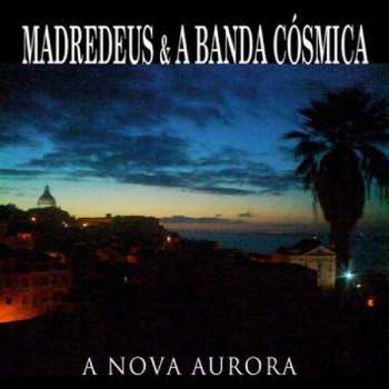 CD Madredeus E A Banda Cósmica: A Nova Aurora