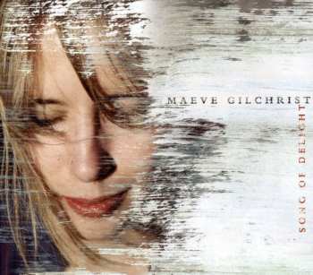 CD Maeve Gilchrist: Songs Of Delight