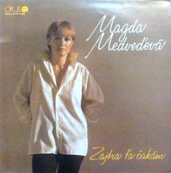 LP Magda Medveďová: Zajtra Ťa Čakám
