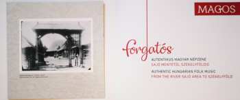 CD Magos Zenekar: Forgatós (Autentikus Magyar Népzene - Sajó Mentétől Székelyföldig = Authentic Hungarian Folk Music - From The River Sajó Area To Székelyföld)