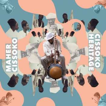 LP Maher Cissoko: Cissoko Heritage