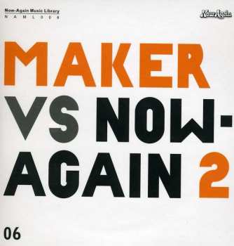 Album Maker: Maker Vs. Now-Again 2