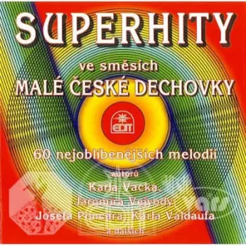 Superhity Ve Směsích Malé české Dechovky - Cd