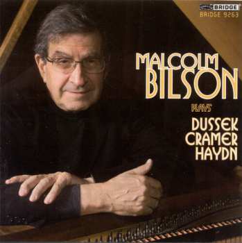 CD Malcolm Bilson: Malcolm Bilson Plays Haydn, Dussek, And Cramer