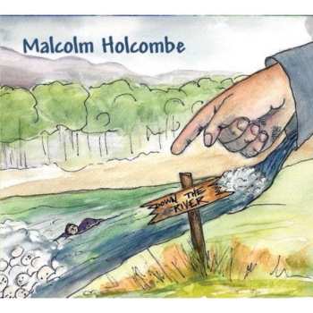 Album Malcolm Holcombe: Down The River