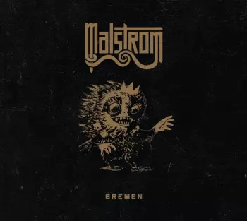 Malstrom: Bremen