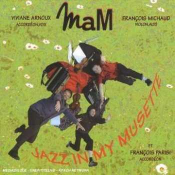 CD Mam Trio: Jazz In My Musette