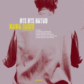 LP Mama Rosin: Bye Bye Bayou (The New York Sessions)